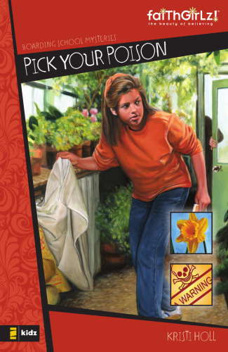 Pick Your Poison (Faithgirlz! Boarding School Mysteries)