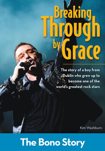 Breaking Through By Grace: The Bono Story