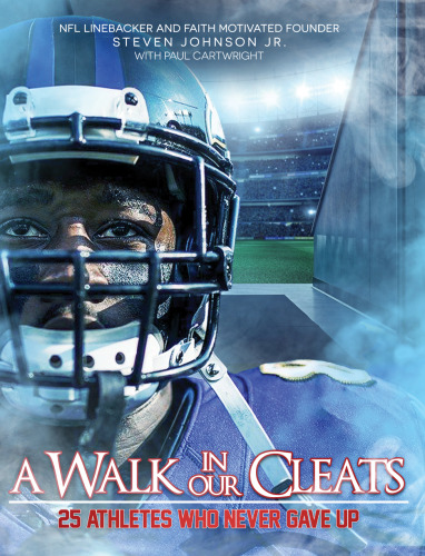 Walk in Our Cleats: 25 Athletes Who Never Gave Up