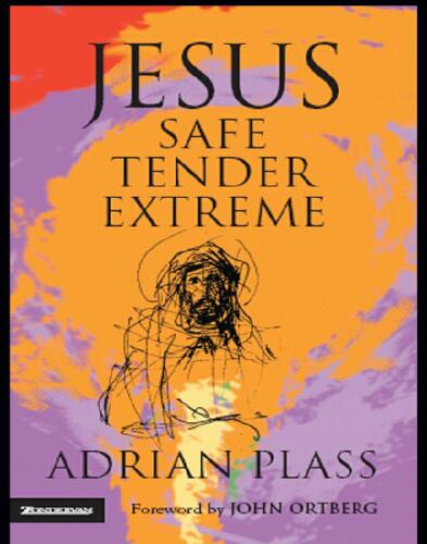Jesus--Safe, Tender, Extreme