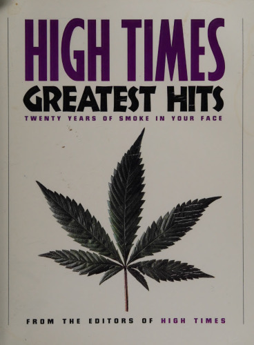 High Times Greatest Hits: Twenty Years of Smoke in Your Face