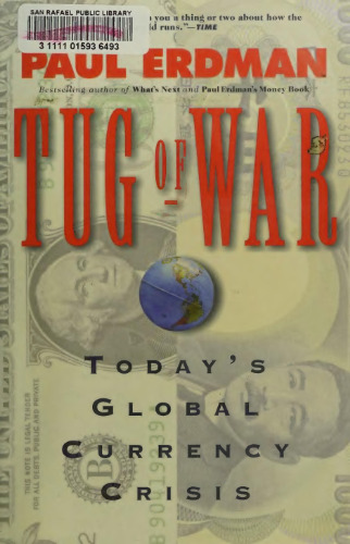 Tug of War: Today's Global Currency Crisis