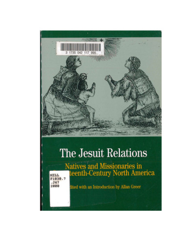 The Jesuit Relations: Natives and Missionaries in Seventeenth-Century North America