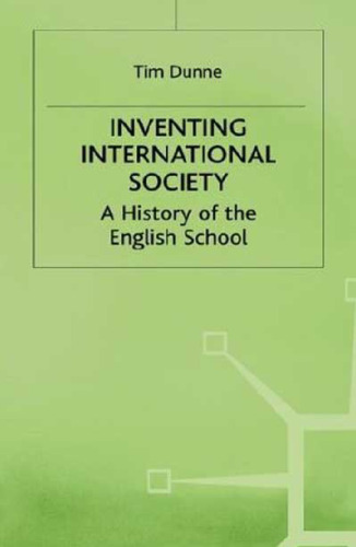 Inventing International Society: A History of the English School