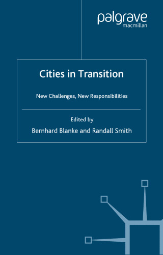 Cities in Transition New Challenges, New Responsibilities