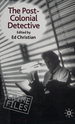 The Post-Colonial Detective (Crime Files)