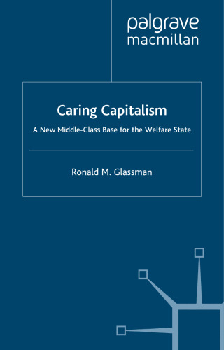 Caring Capitalism: A New Middle Class Base for the Welfare State