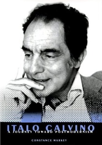 Italo Calvino: A Journey toward Postmodernism (Crosscurrents, Comparative Studies in European Literature and Philosophy)