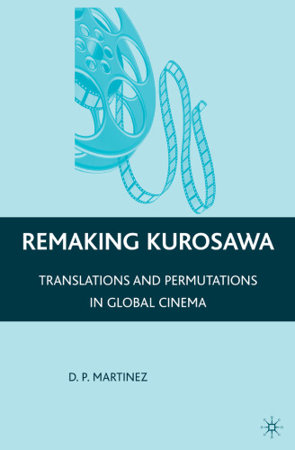 Remaking Kurosawa: translations and permutations in global cinema