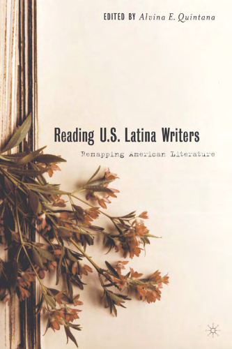 Reading U.S. Latina Writers: Remapping American Literature