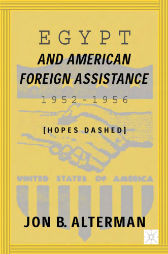 Egypt and American Foreign Assistance 1952-1956: Hopes Dashed