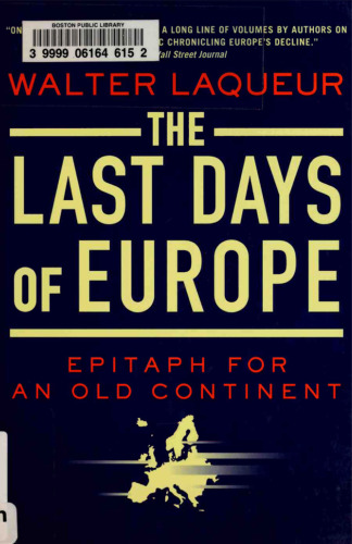 The Last Days of Europe: Epitaph for an Old Continent