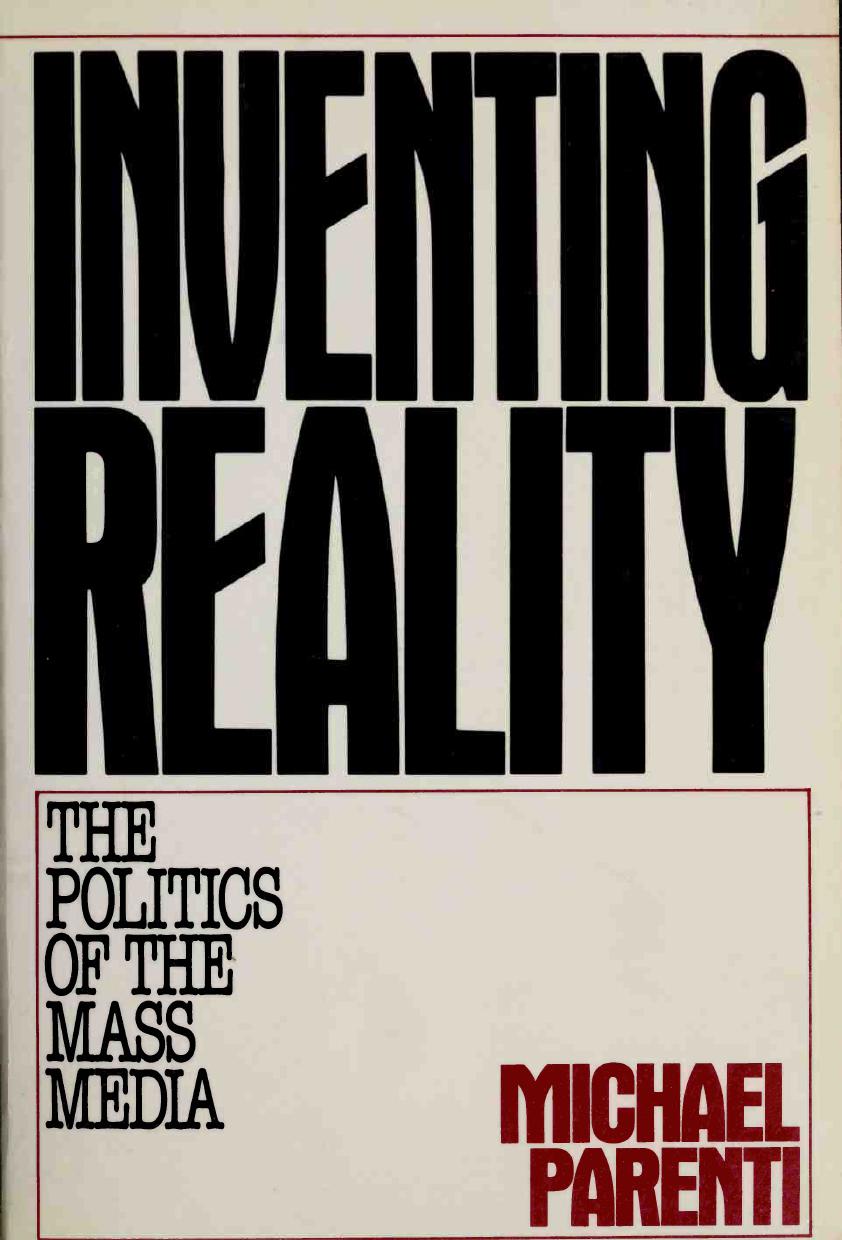 Inventing Reality: The Politics of the Mass Media