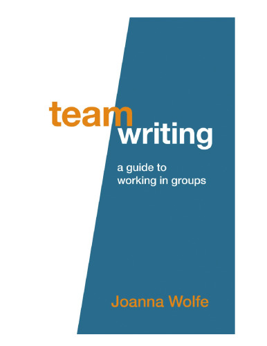 Team Writing: A Guide to Working in Groups
