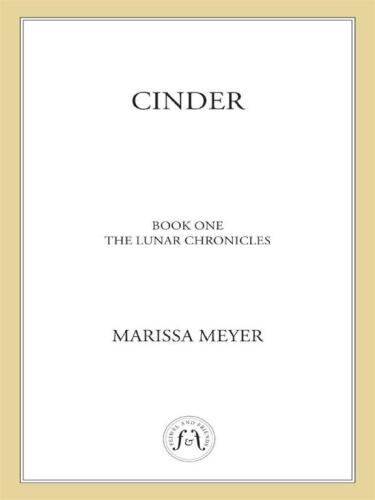 Cinder: Book One in the Lunar Chronicles