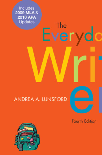The Everyday Writer with 2009 MLA and 2010 APA Updates