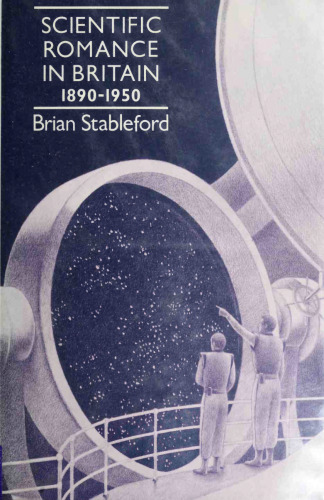 Scientific Romance in Britain : 1890-1950