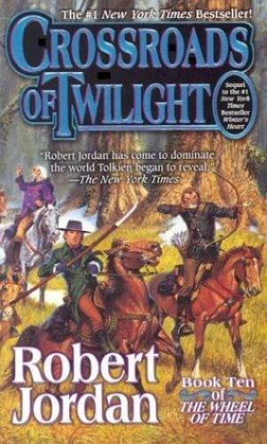 Crossroads of Twilight (The Wheel of Time, Book 10)