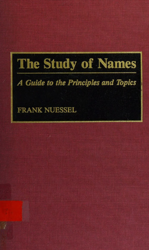 The Study of Names - A Guide to the Principles and Topics