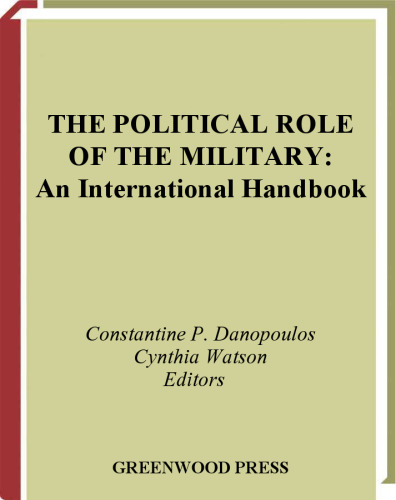 The Political Role of the Military: An International Handbook