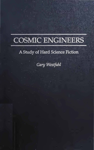Cosmic Engineers: A Study of Hard Science Fiction