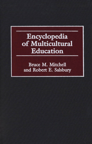 Encyclopedia of Multicultural Education