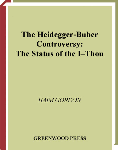 The Heidegger-Buber Controversy: The Status of the I-Thou