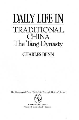 Daily Life in Traditional China: The Tang Dynasty
