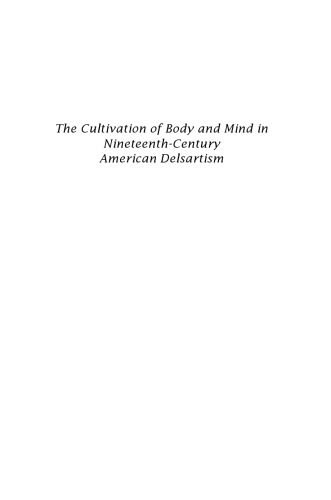 The Cultivation of Body and Mind in Nineteenth-Century American Delsartism