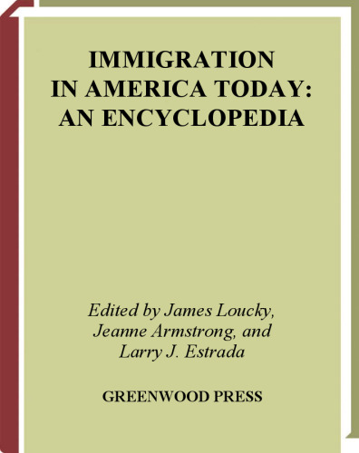 Immigration in America Today: An Encyclopedia