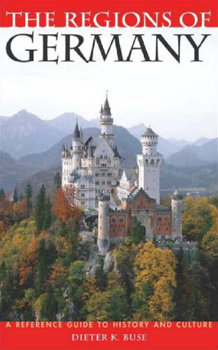 The regions of Germany : a reference guide to history and culture