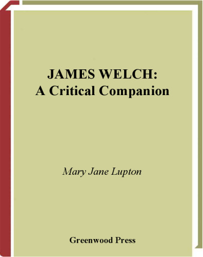 James Welch: A Critical Companion