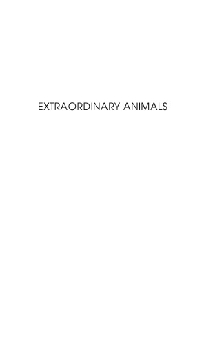Extraordinary Animals: An Encyclopedia of Curious and Unusual Animals