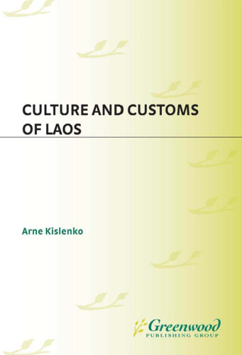 Culture and Customs of Laos (Culture and Customs of Asia)