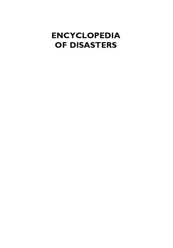 Encyclopedia of Disasters [Two Volumes]: Environmental Catastrophes and Human Tragedies