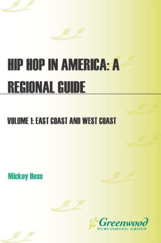 Hip Hop in America: A Regional Guide 2 volumes