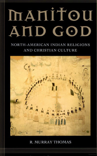 Manitou and God: North-American Indian religions and Christian culture