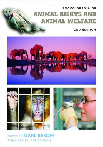 Encyclopedia of Animal Rights and Animal Welfare 2 volumes