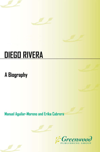 Diego Rivera: A Biography