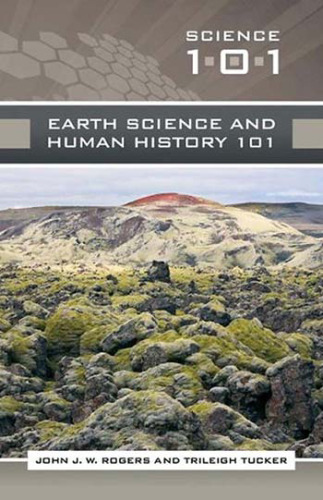 Earth Science and Human History 101 (Science 101)
