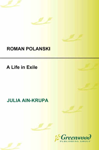 Roman Polanski: A Life in Exile (Modern Filmmakers)