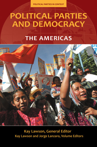 Political Parties and Democracy: Volume I: The Americas