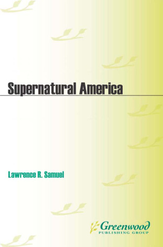 Supernatural America: A Cultural History