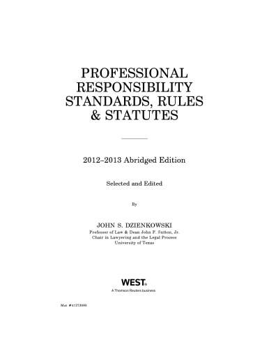 Professional Responsibility, Standards, Rules and Statutes, 2012-2013 Abridged