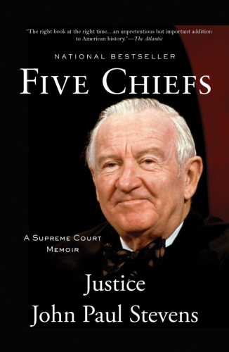 Five Chiefs: A Supreme Court Memoir