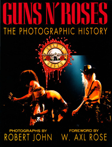 Guns N' Roses: The Photographic History