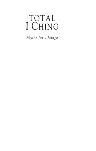 Total I Ching: Myths for Change