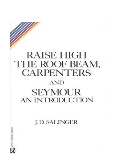 Raise High the Roof Beam, Carpenters and Seymour