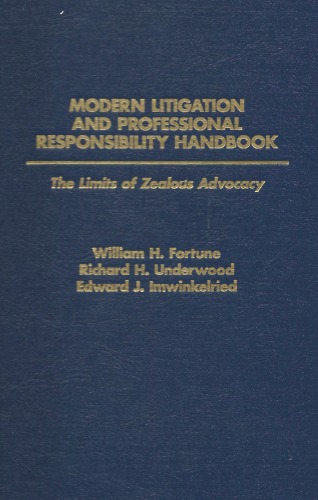 Modern Litigation and Professional Responsibility Handbook: The Limits of Zealous Advocacy