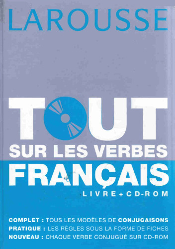 Larousse Tout sur les Verbes Francais / Livre et CD ROM (French Edition)
